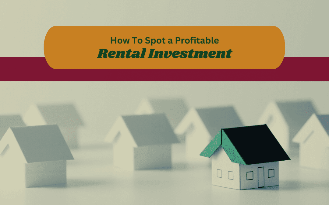 How To Spot a Profitable Elk Grove Rental Investment