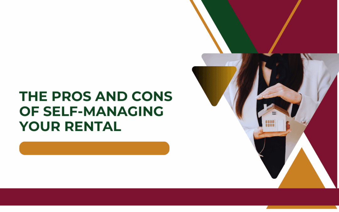 The Pros and Cons of Self-Managing Your California Rental