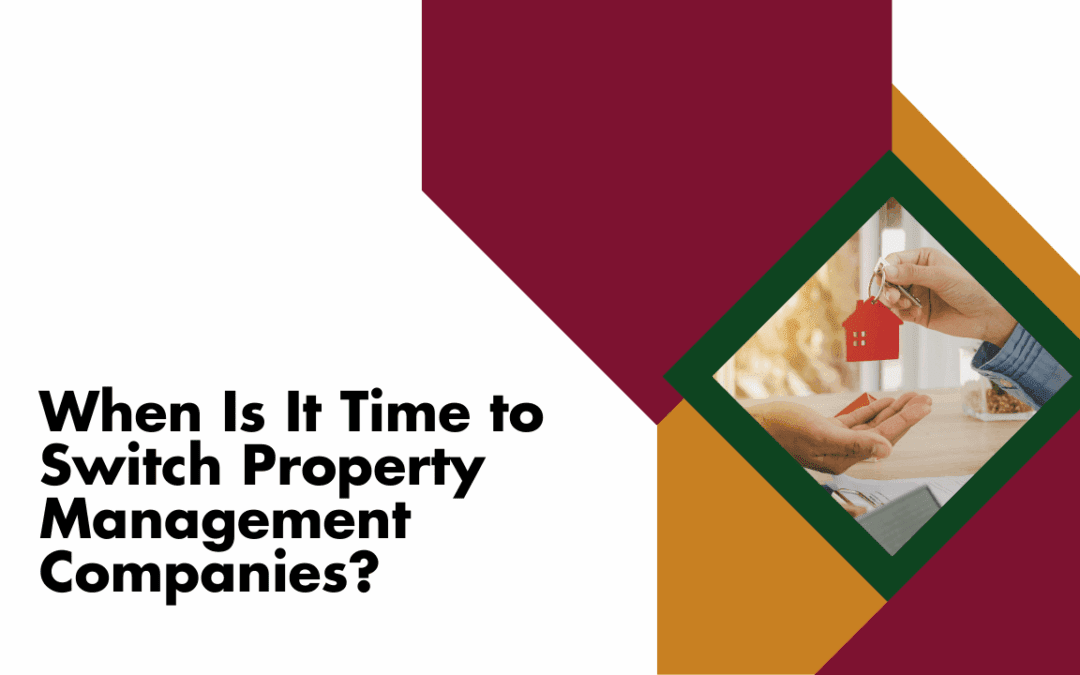 When Is It Time to Switch Property Management Companies?