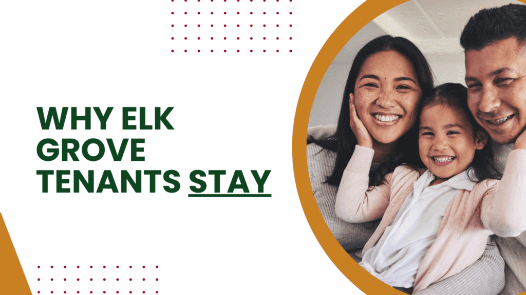 What Keeps Elk Grove Tenants Long-Term What Makes Elk Grove Tenants Stay? Retention Tips from a Local Property Manager - Article Banner