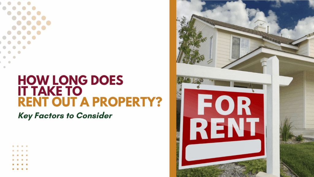 How Long Does It Take to Rent Out a Property? Key Factors to Consider - Article Banner