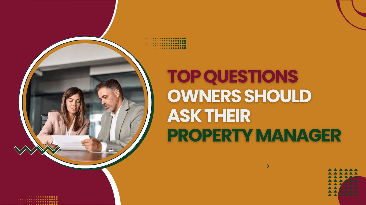 Top Questions Owners Should Ask Their Property Manager